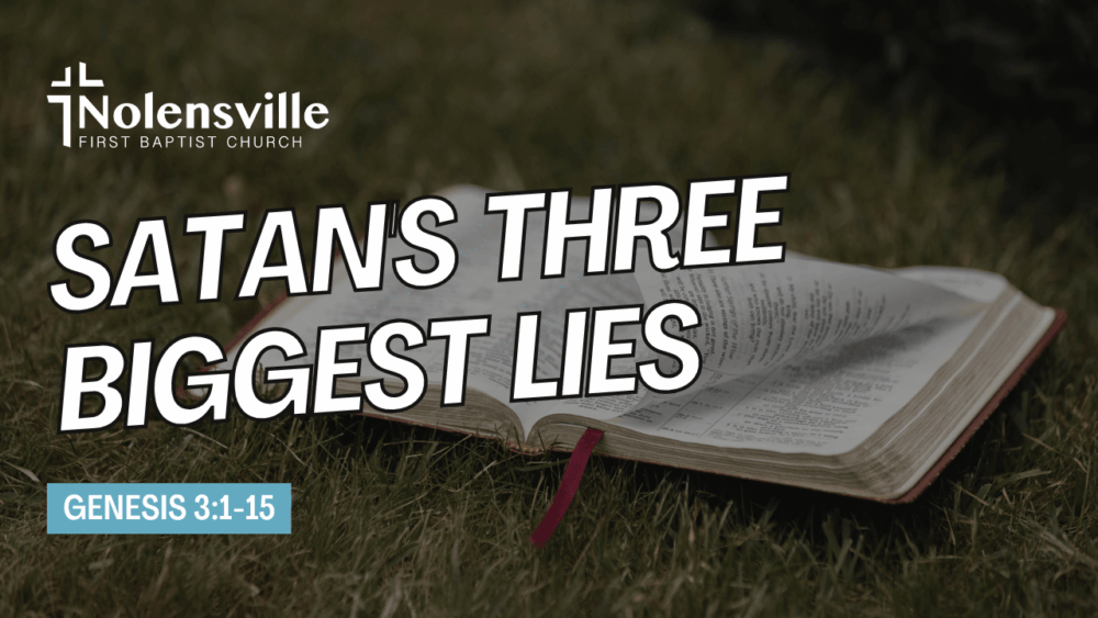 Satan's Three Biggest Lies Image