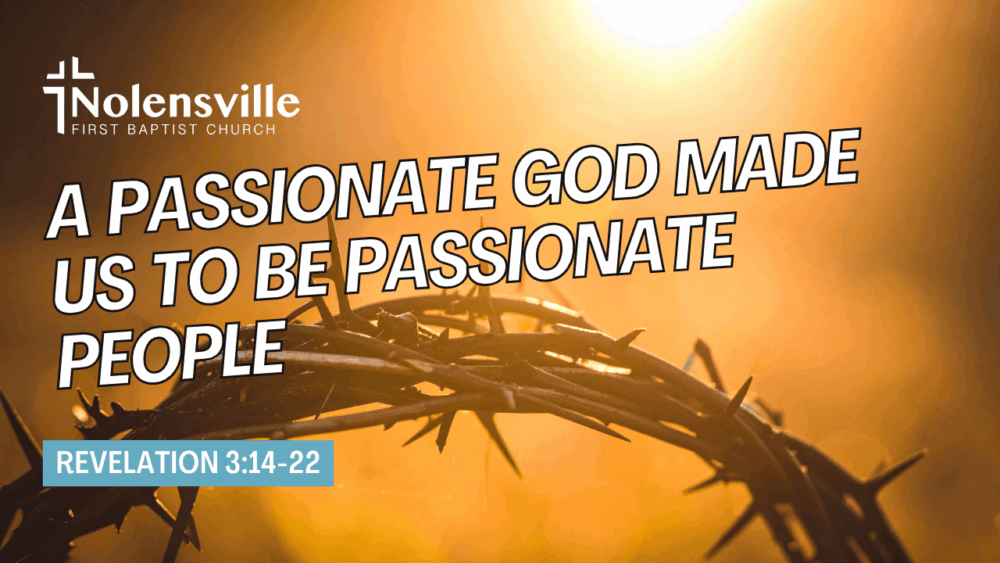 A Passionate God Made Us to be Passionate People Image