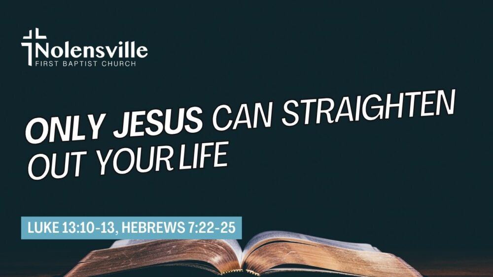 Only Jesus Can Straighten Out Your Life Image